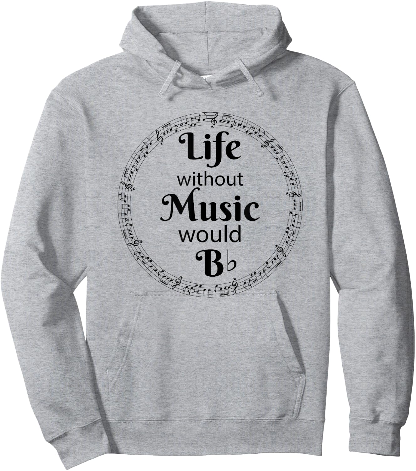 Life Without Music Would Be Flat - B Flat Music Symbol Hoodie - Hoodie | Ash