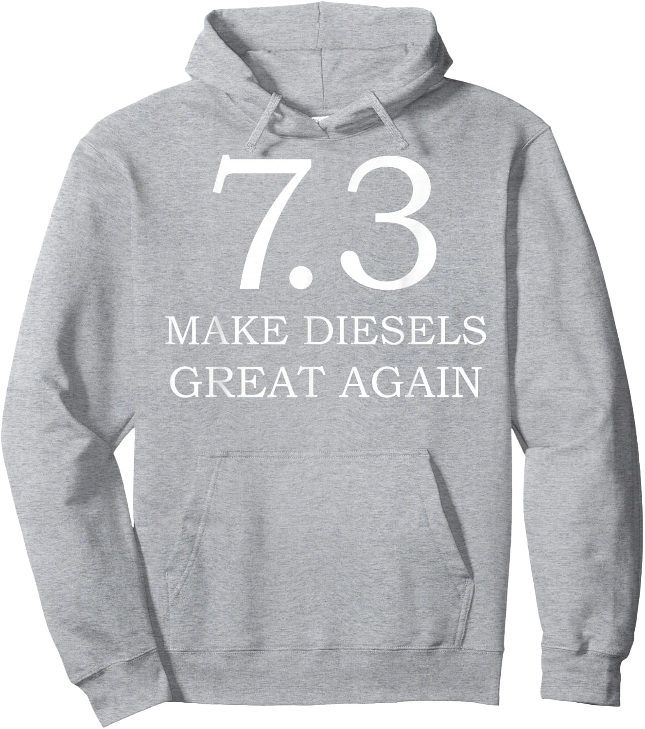 Diesel Shirt 7.3 Make Diesel Great Again Truck Hoodie - Hoodie | Ash