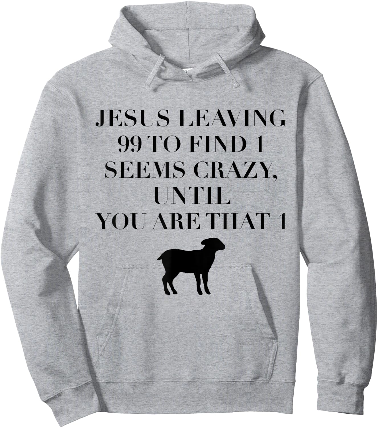 Christian Jesus Lovers Leaving 99 Find 1 Funny Saying Gift Hoodie - Hoodie | Ash