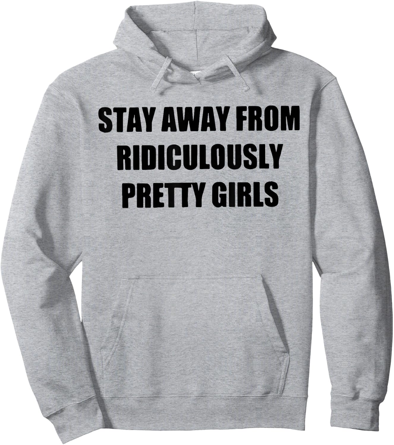 Stay Away From Ridiculously Pretty Girls Hoodie - Hoodie | Ash