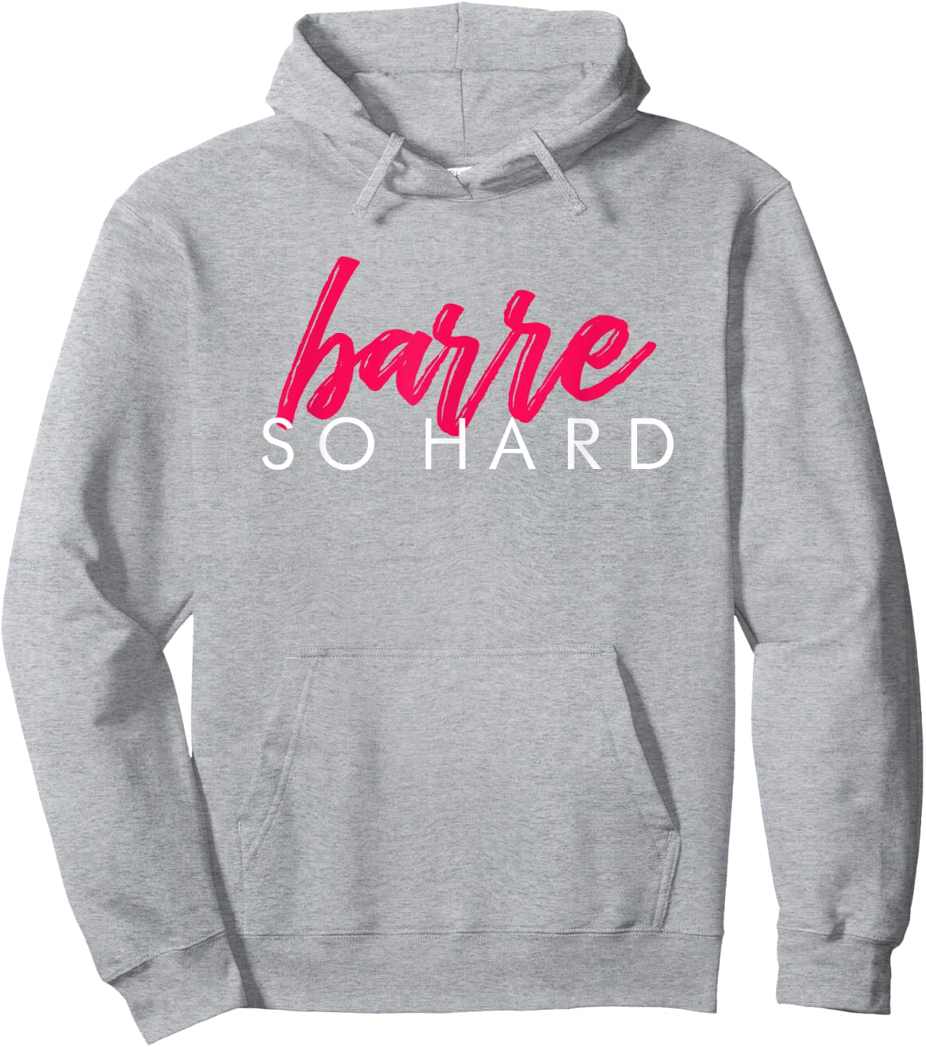 Barre So Hard Shirt Women Funny Barre Clothes Ballet Hoodie - Hoodie | Ash