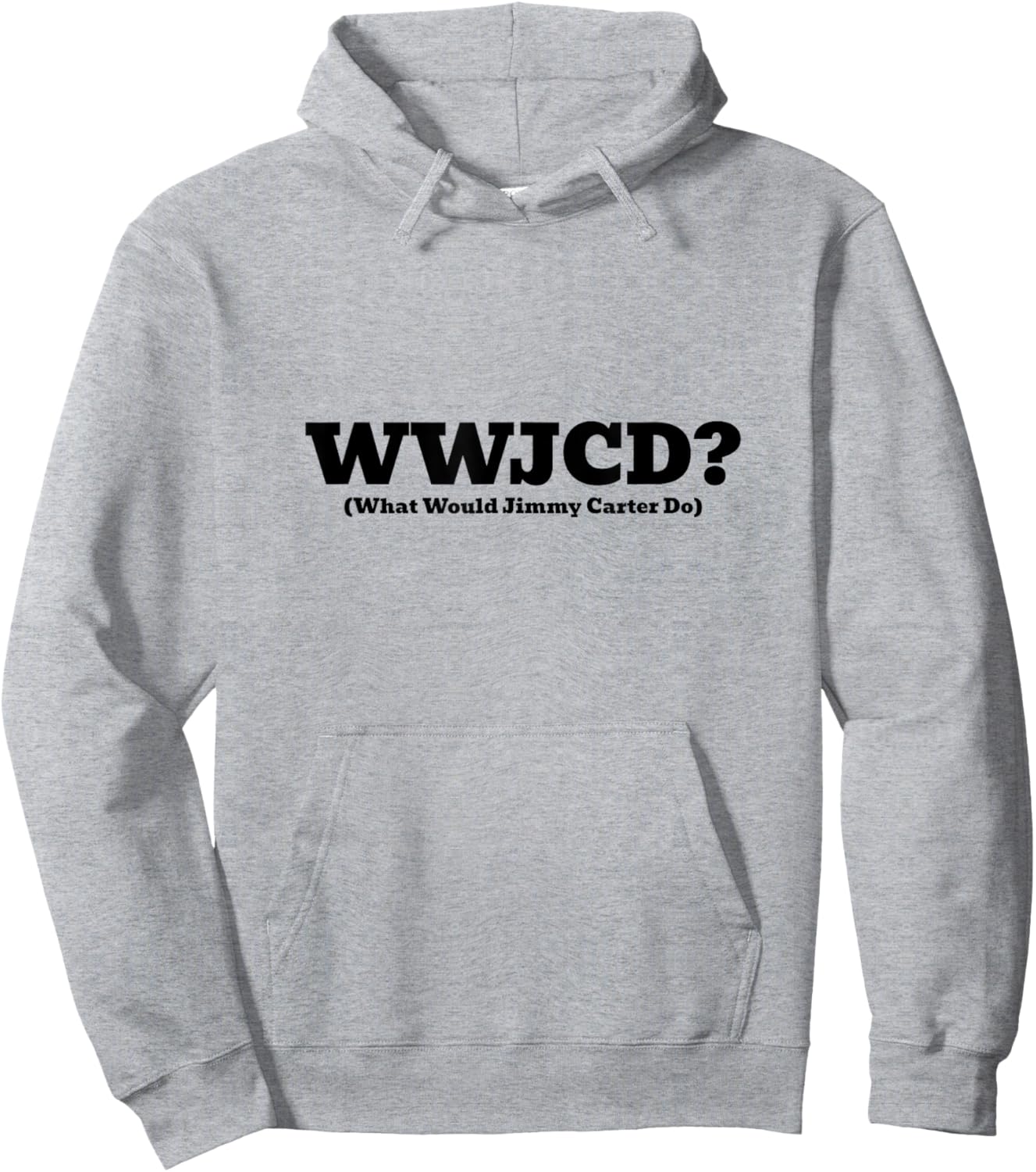 WWJCD What Would Jimmy Carter Do Inspirational Civic Hoodie - Hoodie | Ash