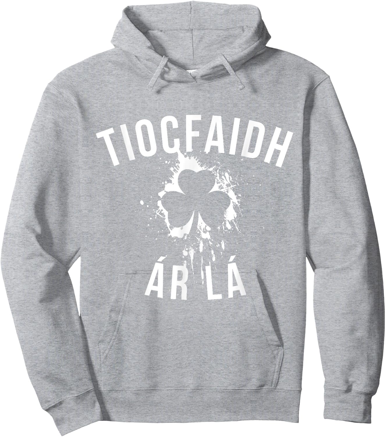 tiocfaidh ar la shirt St Patricks Day Shirt women and men Hoodie - Hoodie | Ash