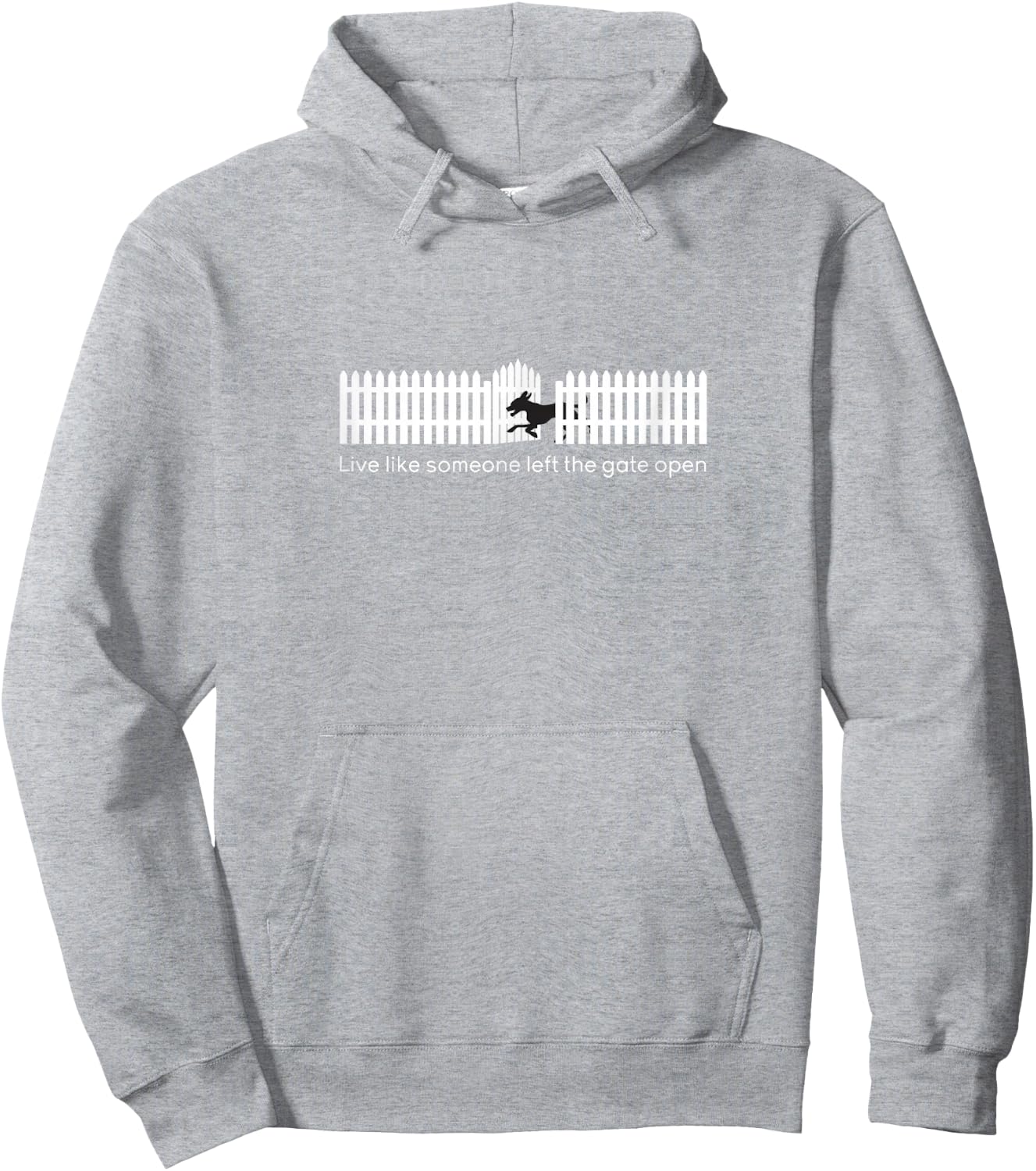 Live Like Someone Left the Gate Open | Funny Dog Hoodie - Hoodie | Ash