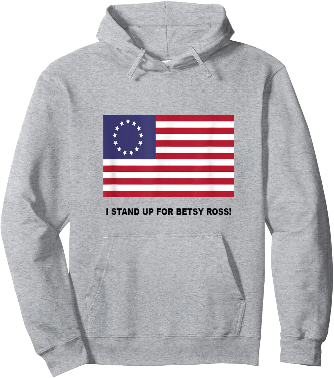 I Stand Up For Betsy Ross Hoodie - Hoodie | Ash