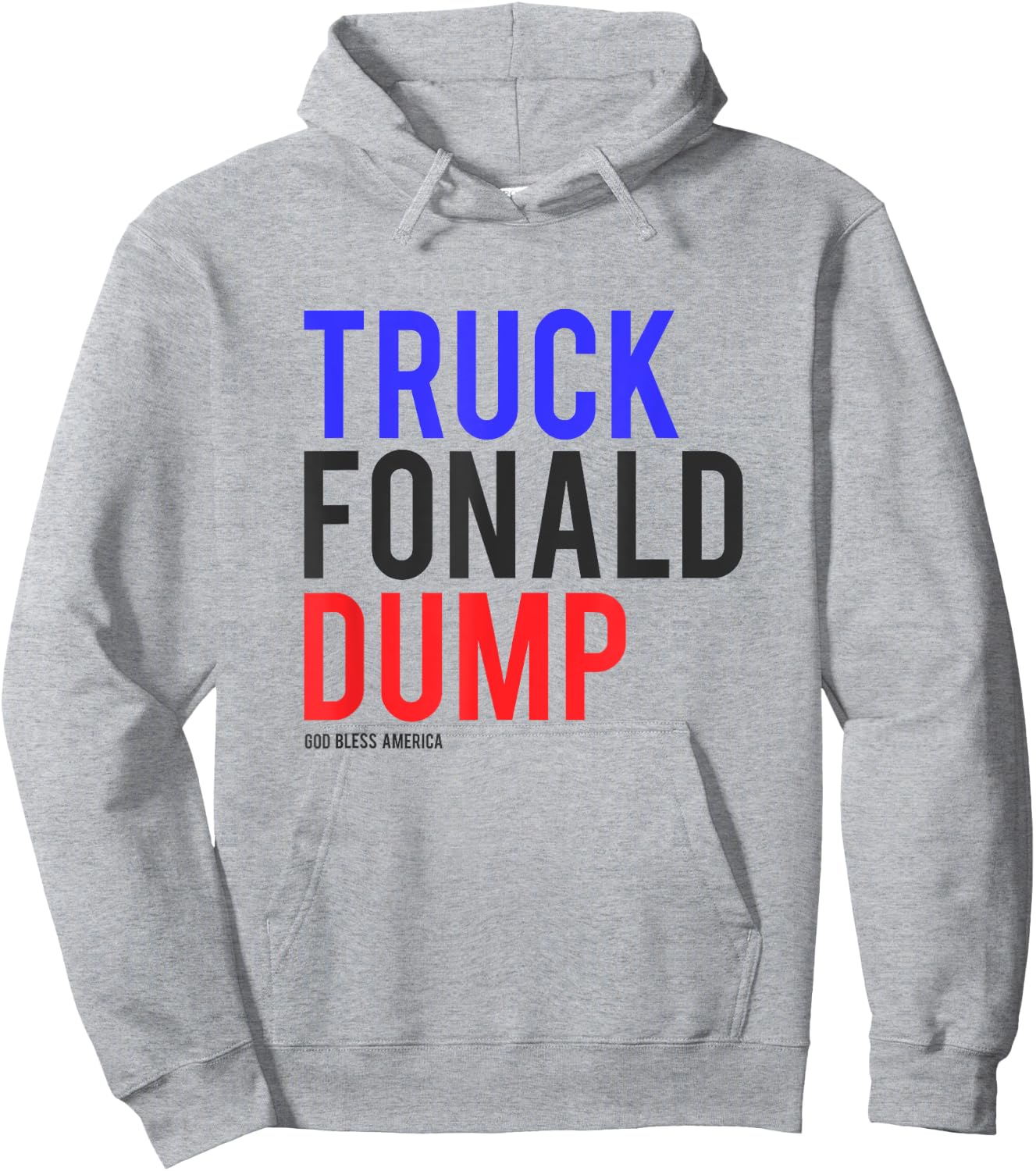 TRUCK FONALD DUMP Donald Trump Shirt Anti Trump Hoodie - Hoodie | Ash