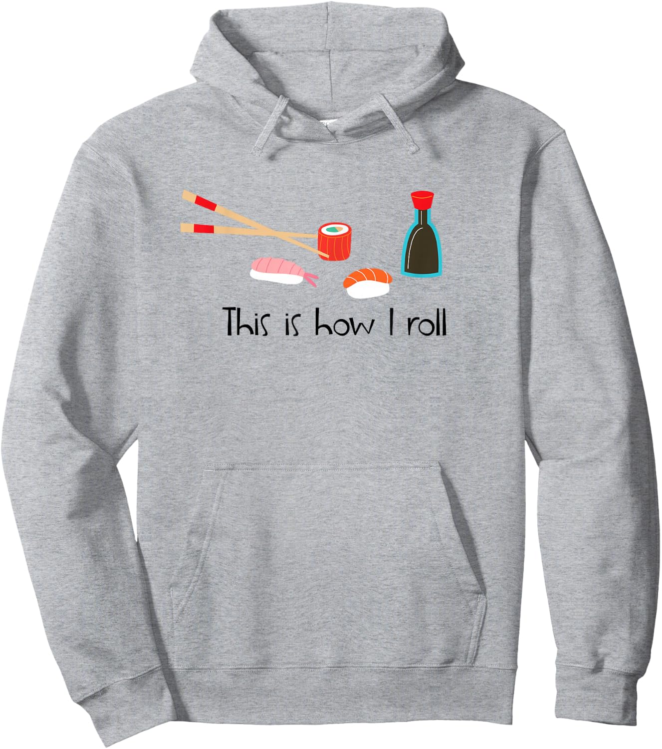 This Is How I Roll Funny Sushi Hoodie - Hoodie | Ash