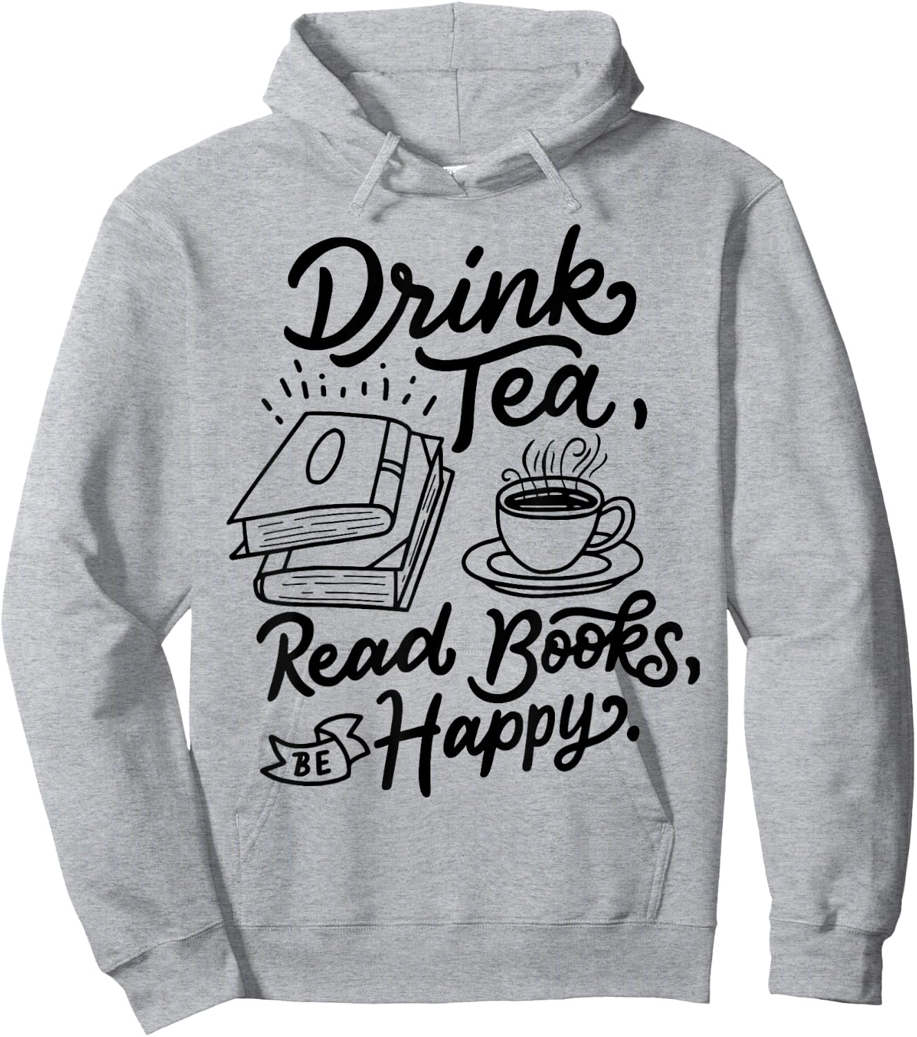 Drink Tea Read Books Be Happy Geeky Book Worm Small Hoodie - Hoodie | Ash