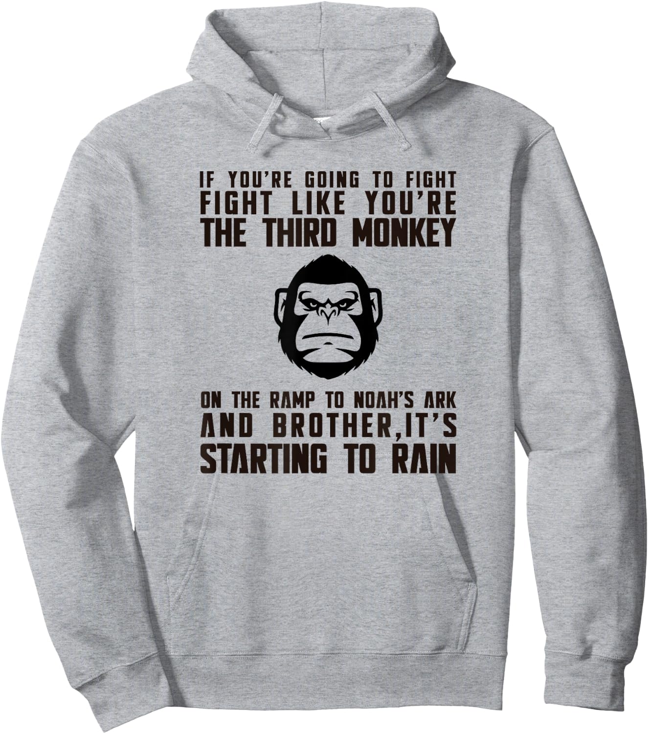 Fight Like The Third Monkey On Noah's Ark - Funny Monkey Hoodie - Hoodie | Ash