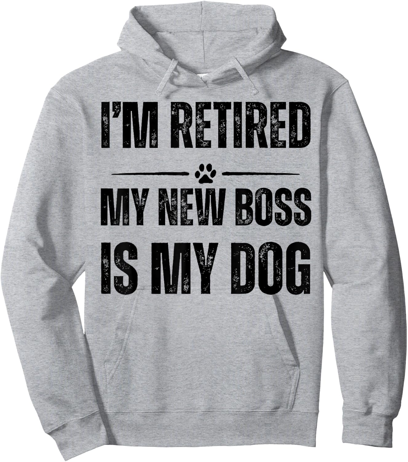 I'M RETIRED MY NEW BOSS IS MY DOG Men Women Hoodie - Hoodie | Ash