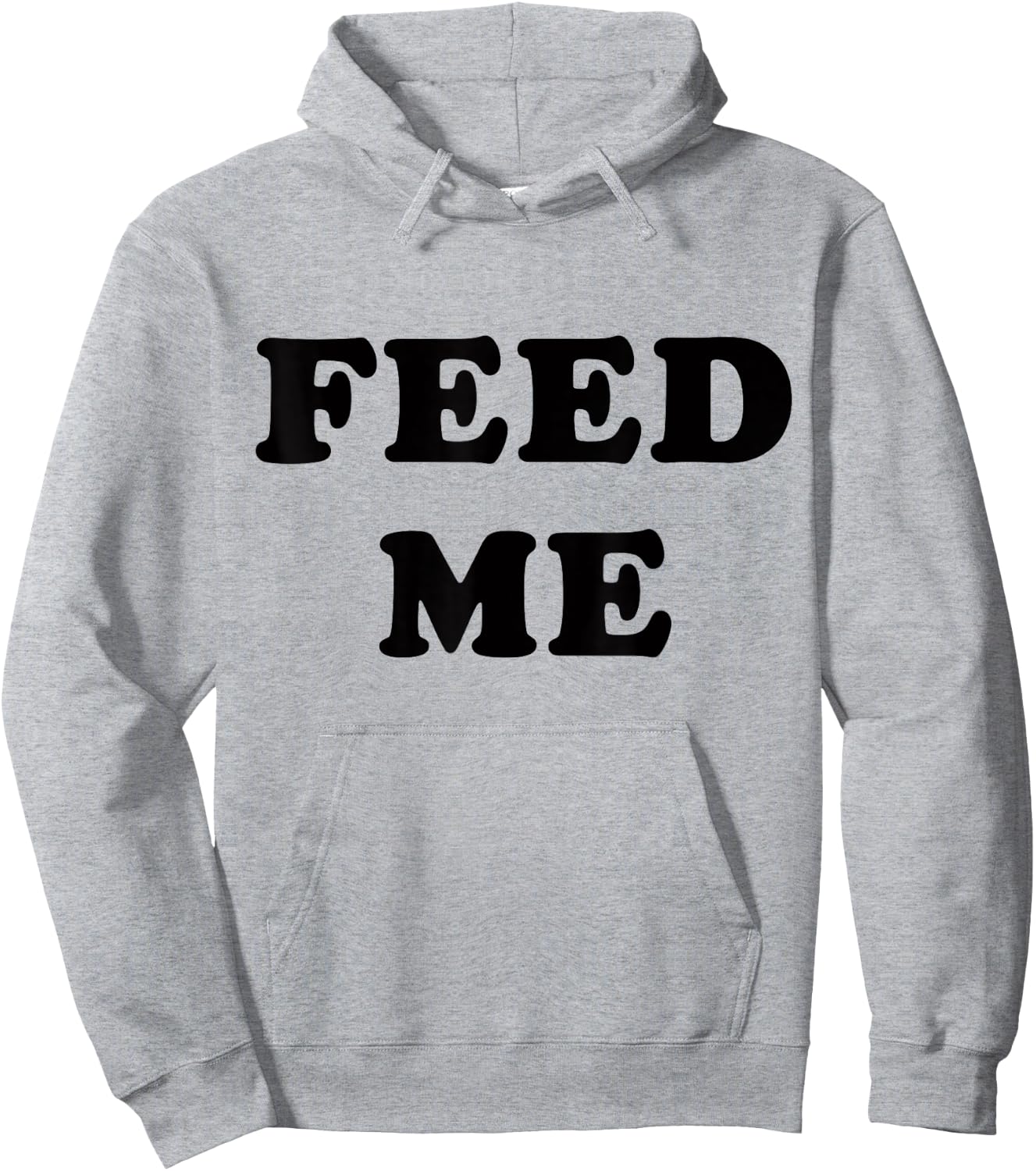 Feed Me! SLIGHTLY SARCASTIC SERIES Hoodie - Hoodie | Ash