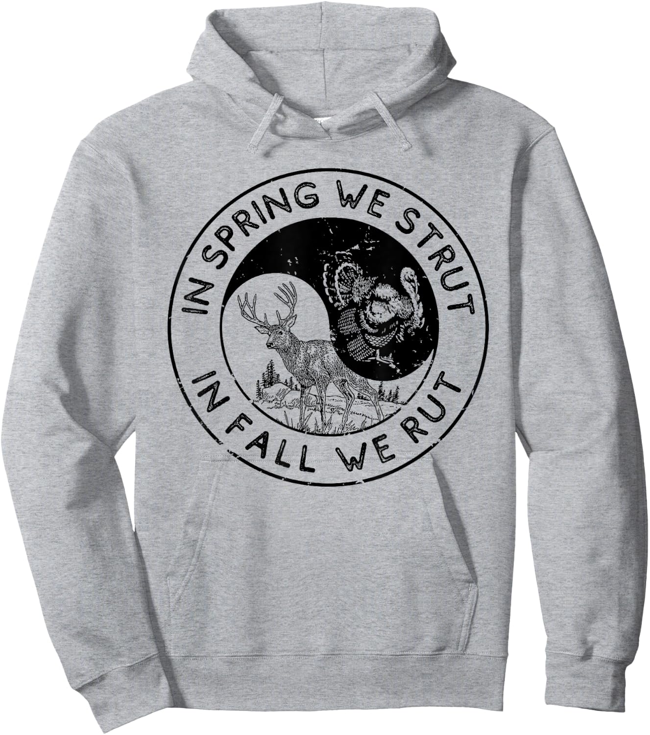 In The Spring We Strut In The Fall We Rut Seasonal Hunter Hoodie - Hoodie | Ash
