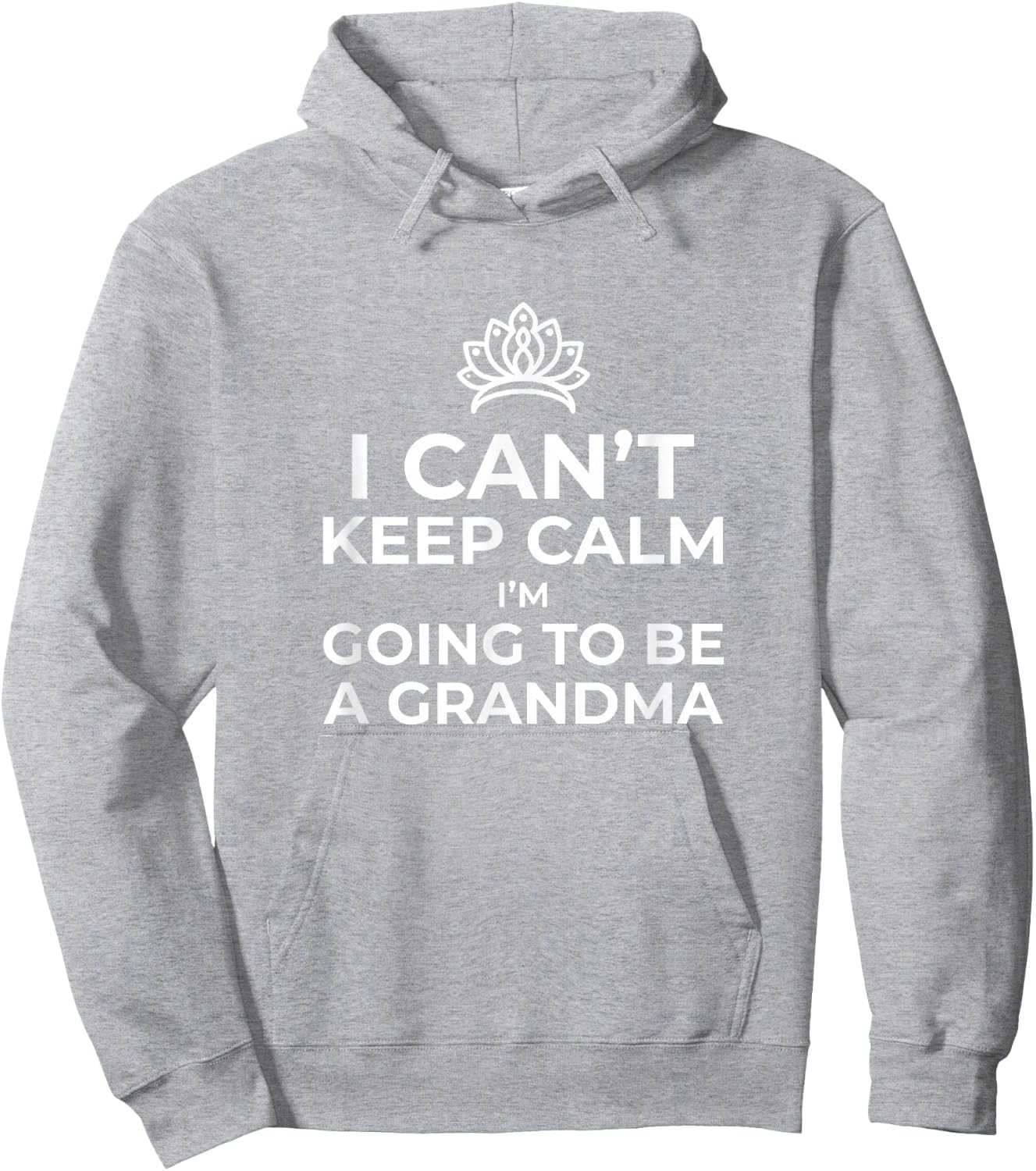 I Can't Keep Calm I'm Going to Be A Grandma Announcement Hoodie - Hoodie | Ash