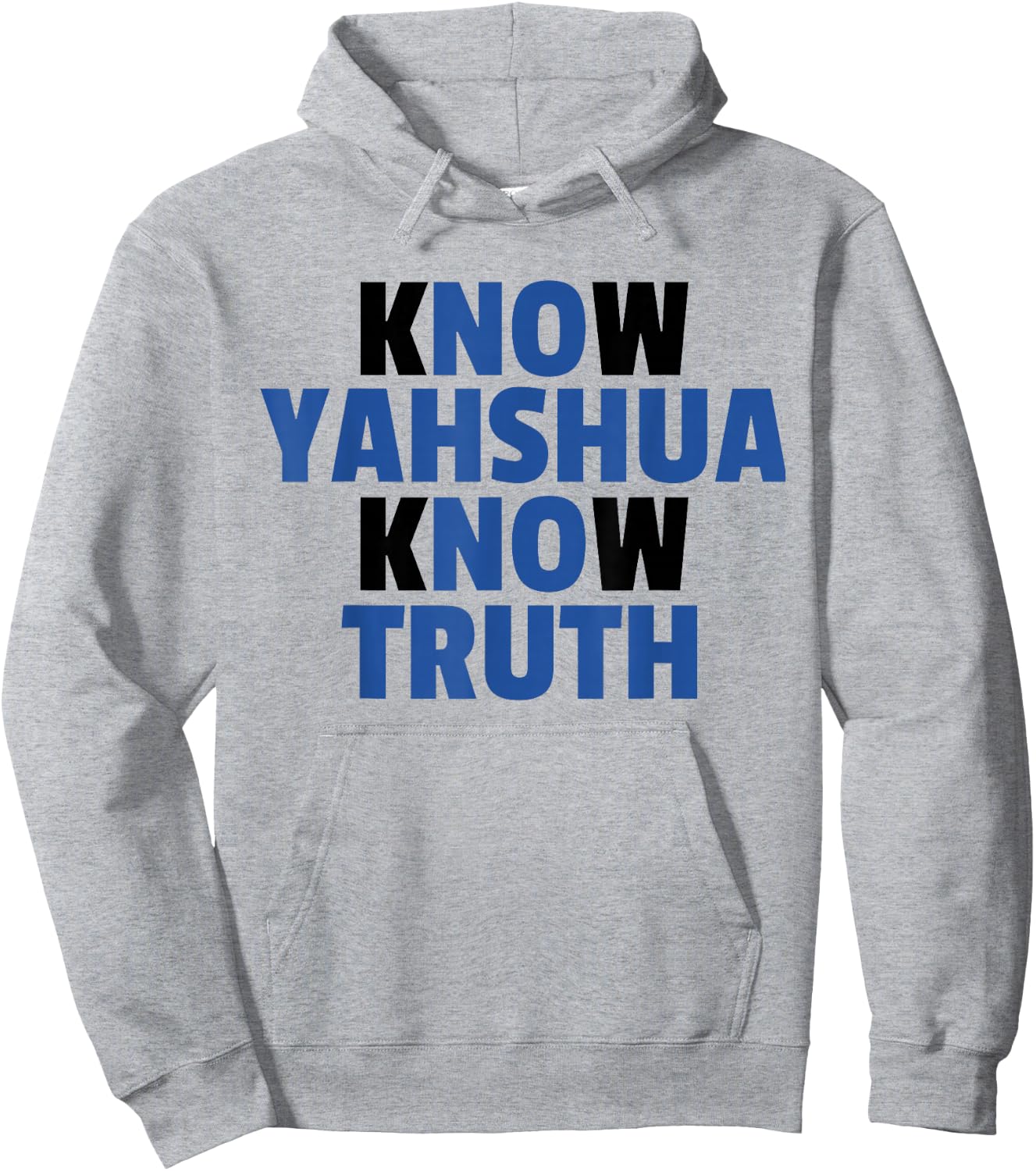 Know Yahshua Know Truth - No Yahshua No Truth Hoodie - Hoodie | Ash