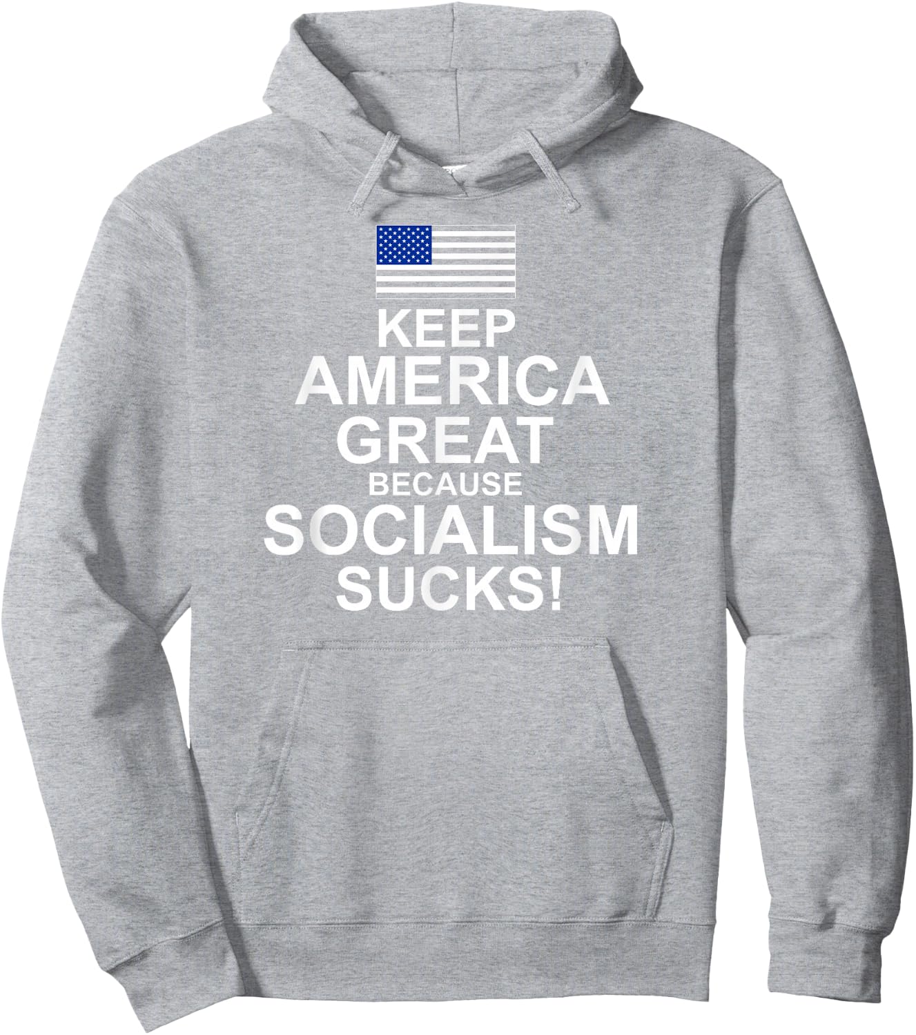 Keep America Great Because Socialism Sucks T Shirt Hoodie - Hoodie | Ash