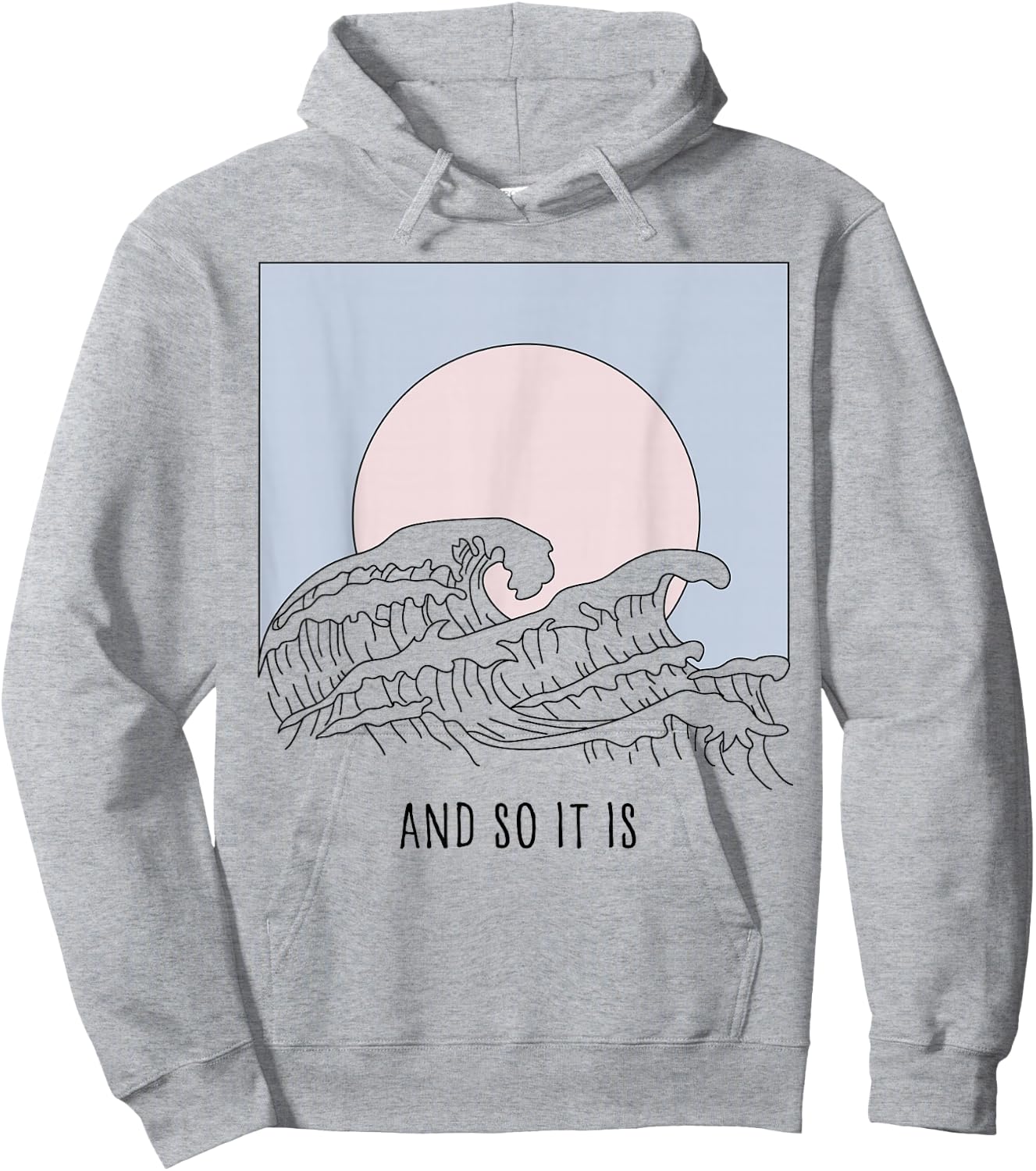 And So It Is Great Wave - Cool Vintage Surfer Surf Gift Hoodie - Hoodie | Ash