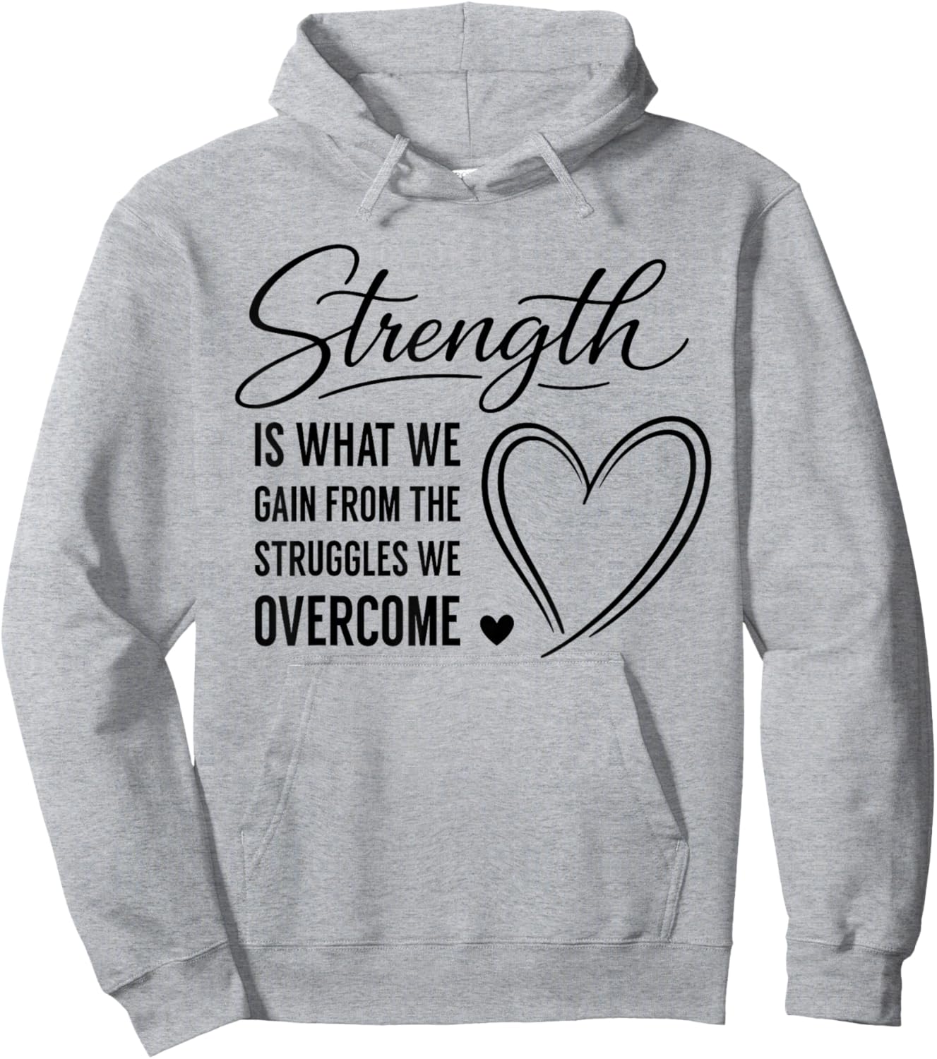 Strength is What We Gain from The Struggles We Overcome Hoodie - Hoodie | Ash