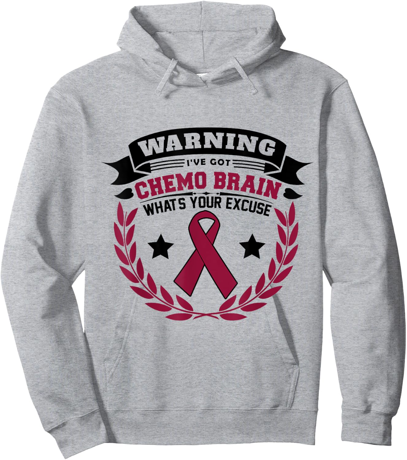 Warning I've Got Chemo Brain What's Your Excuse Hoodie - Hoodie | Ash