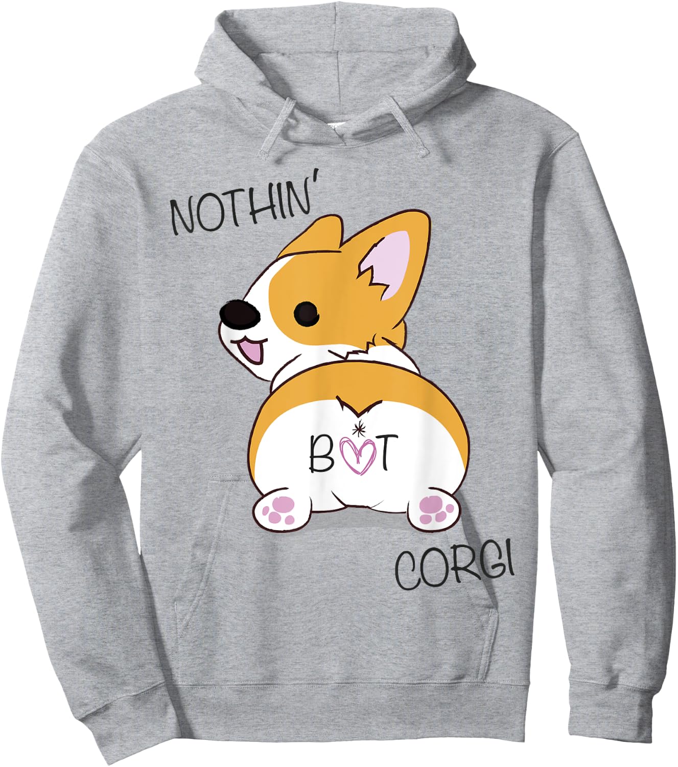 Corgi Butt - Nothing But Corgi - Dog Lover Women Hoodie - Hoodie | Ash