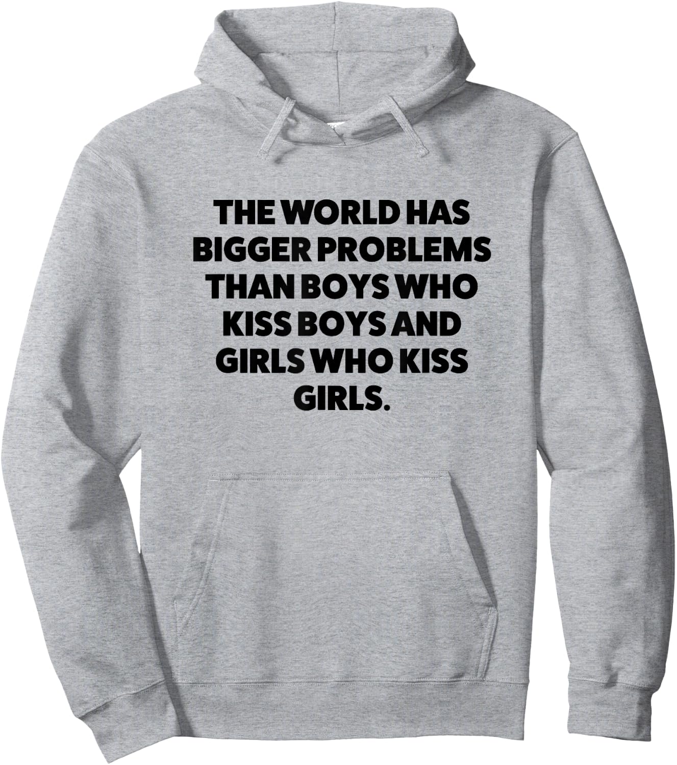 World Has Bigger Problems than Boys Who Kiss Boys and Girls Hoodie - Hoodie | Ash