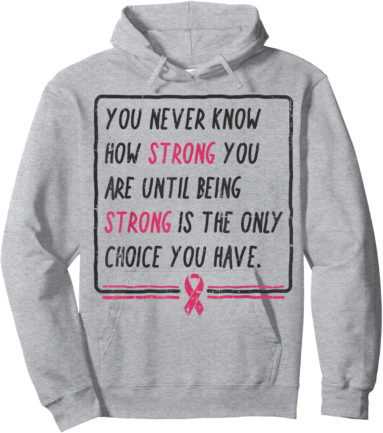 You Never Know How Strong You Are Shirt Breast Cancer Gift Hoodie - Hoodie | Ash