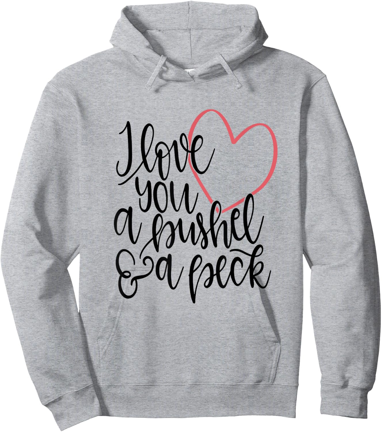 I Love You A Bushel and A Peck Shirt Heart Kids Mom Family Hoodie - Hoodie | Ash
