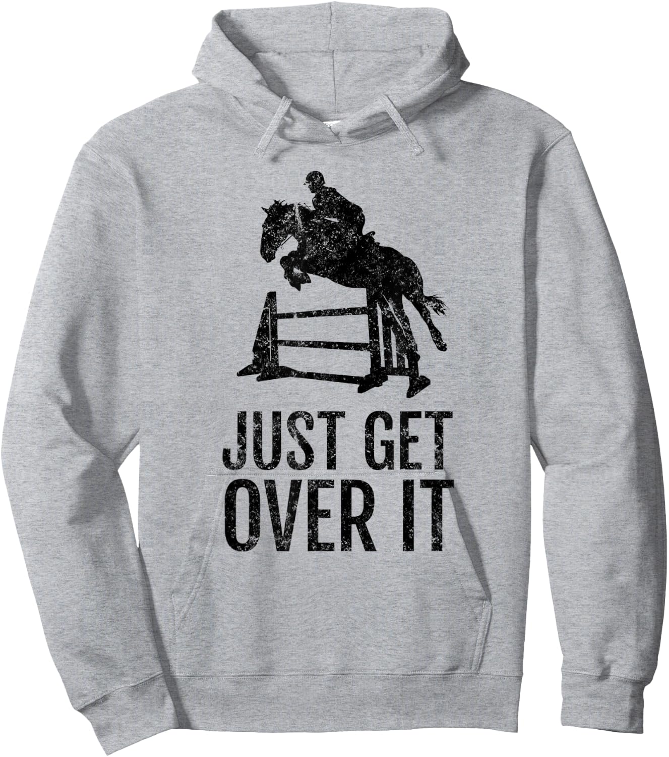 Equestrian Just Get Over It Jump Gift Hoodie - Hoodie | Ash