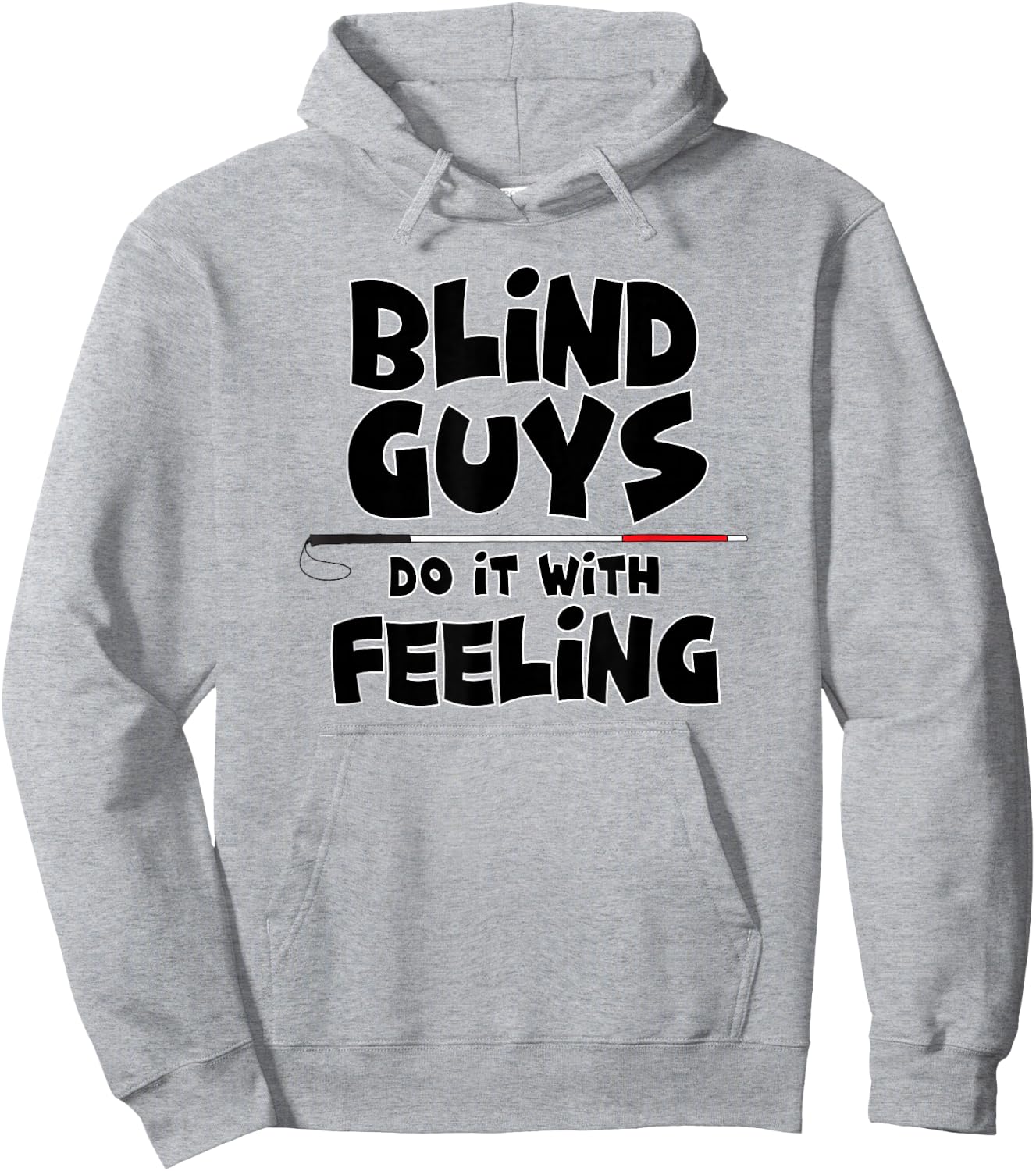 "Blind Guys Do It With Feeling" Low Vision, Blind Hoodie - Hoodie | Ash