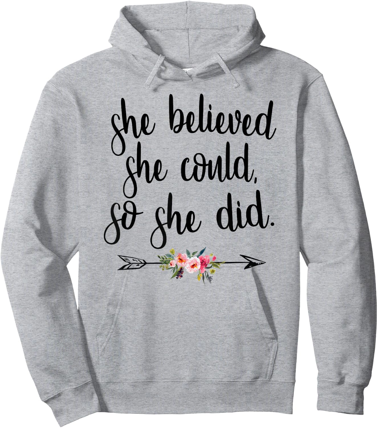 She Believed She Could So She Did Cute Boho Flower Cursive Hoodie - Hoodie | Ash