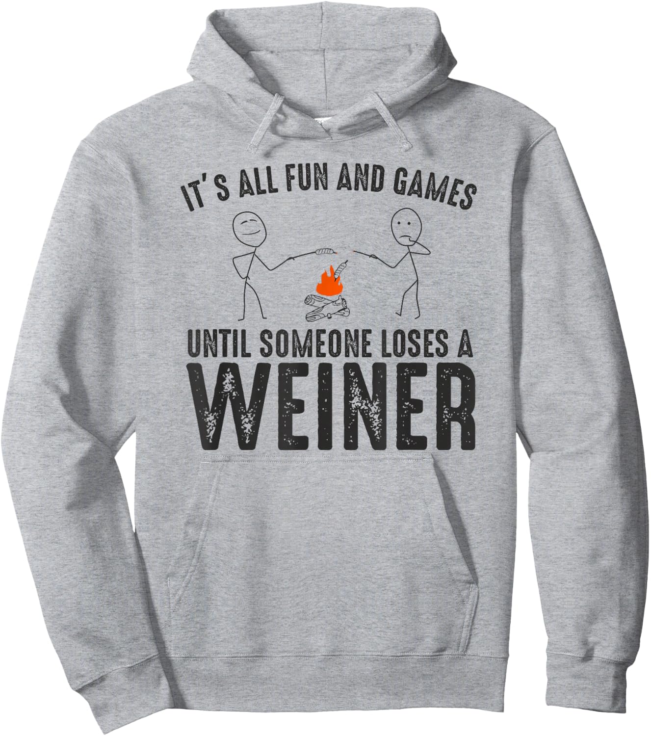 It's All Fun and Games Until Loses Wiener Sarcastic Camping Hoodie - Hoodie | Ash