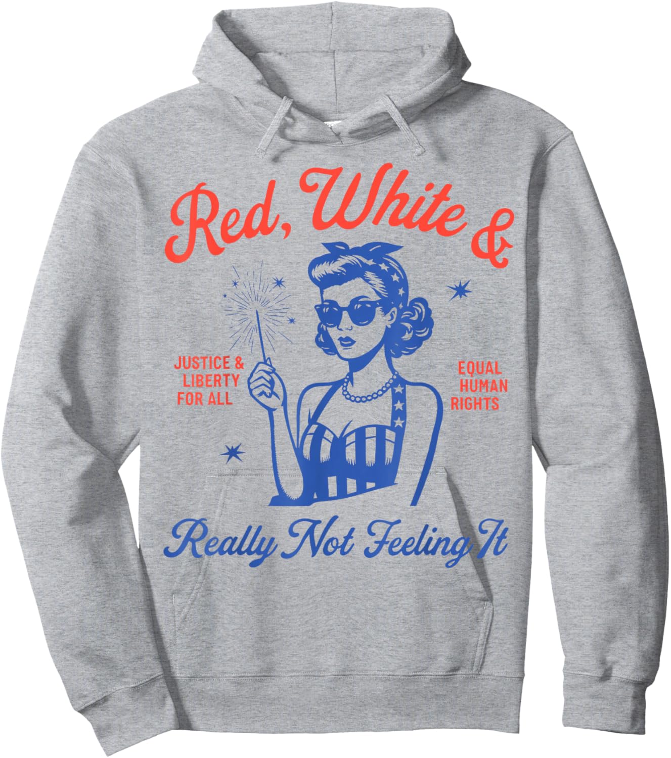 Retro Funny Red White and Really Not Feeling It 4th of July Hoodie - Hoodie | Ash