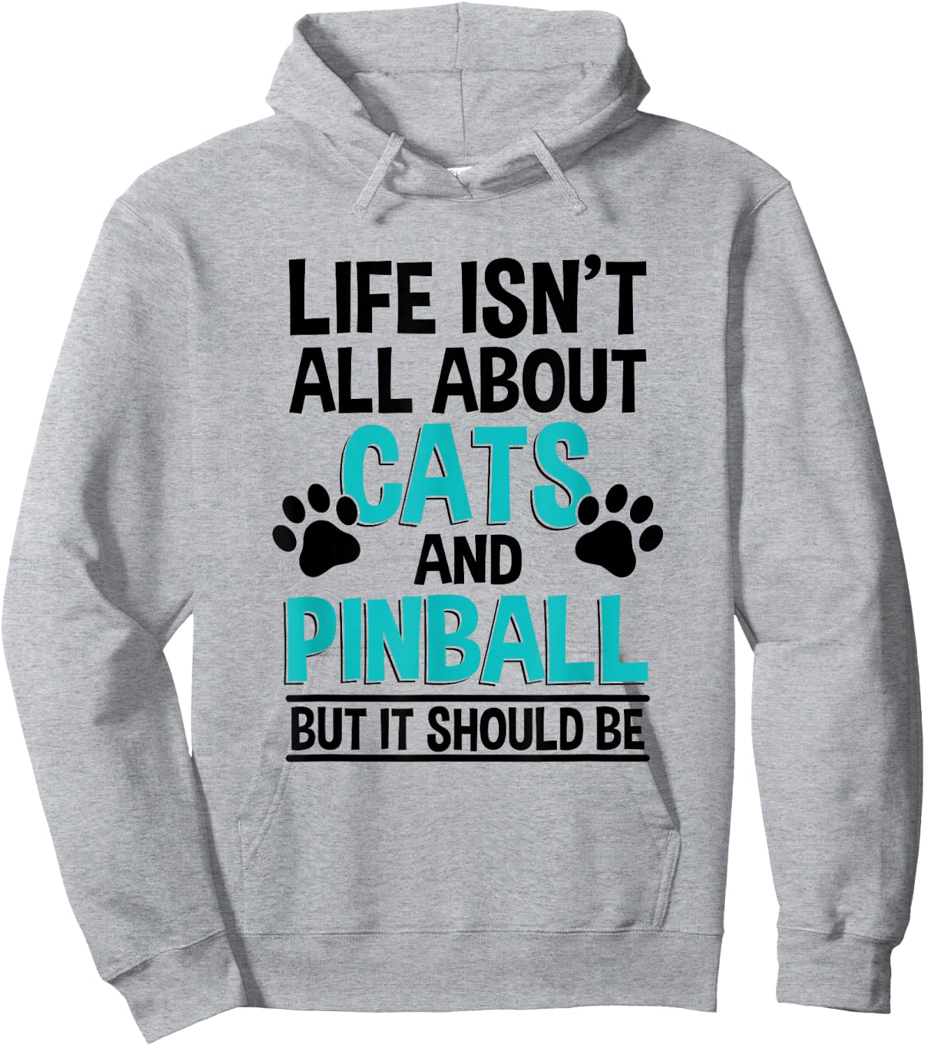 Life Isn't All About Cats And Pinball, Pinball Player Hoodie - Hoodie | Ash