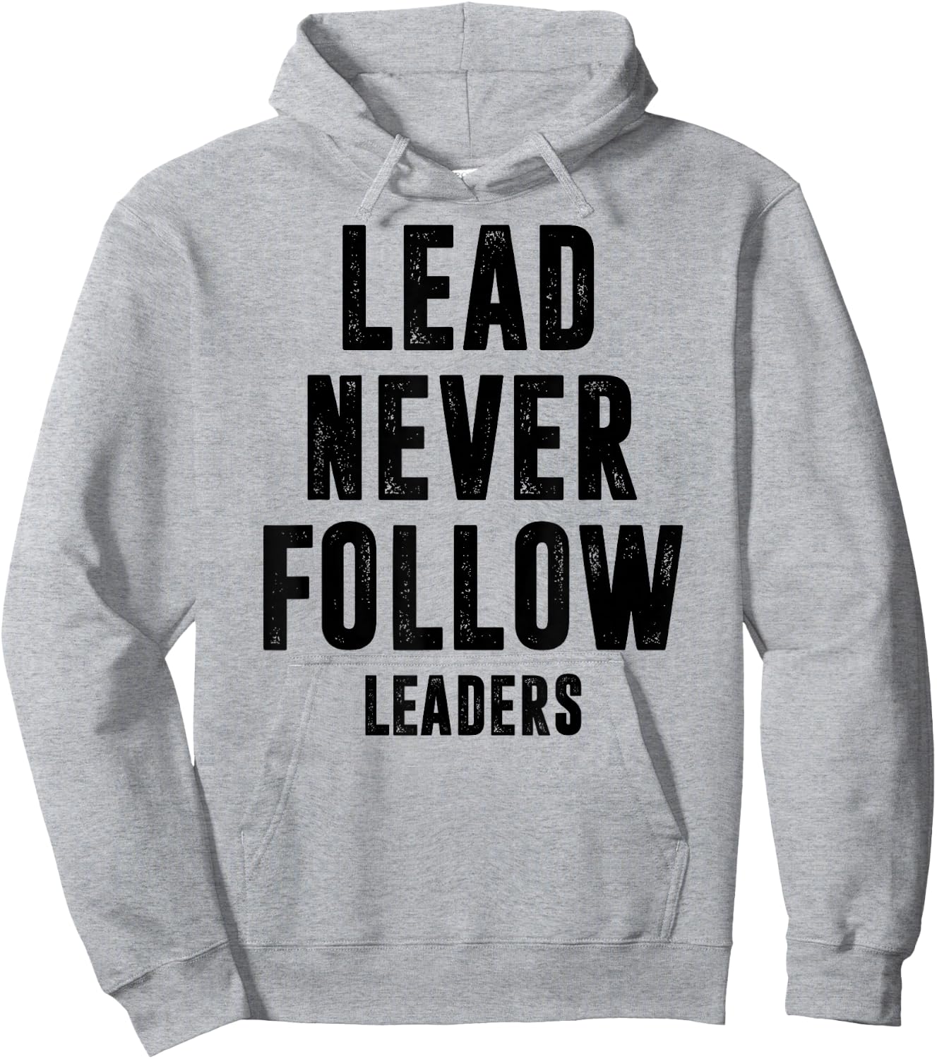 Lead Never Follow Leaders Leadership Mindset Motivational Hoodie - Hoodie | Ash