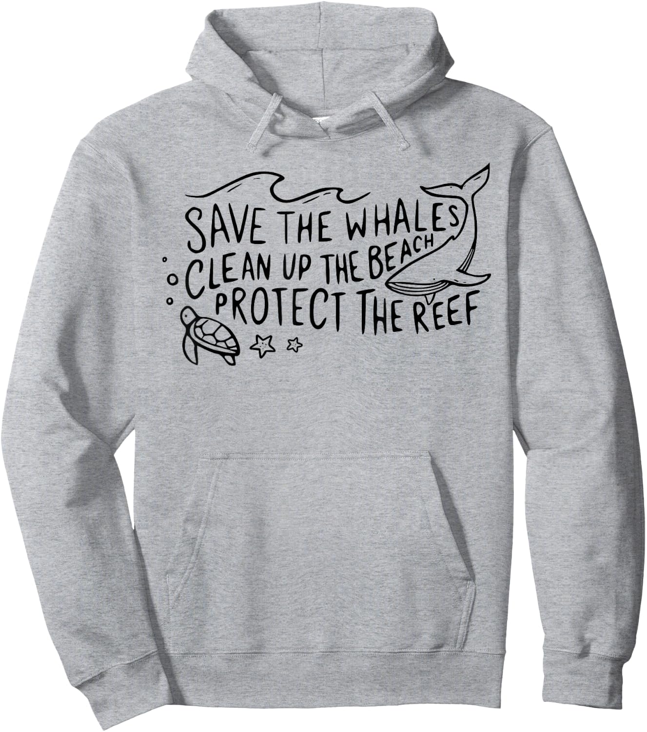 Save The Whales Clean Up The Beach Protect The Reef Hoodie - Hoodie | Ash
