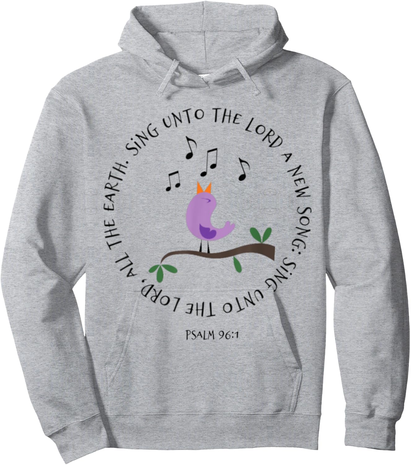 Psalm 96:1 Sing Unto The Lord Birds Song Bible Verse Shirt Hoodie - Hoodie | Ash