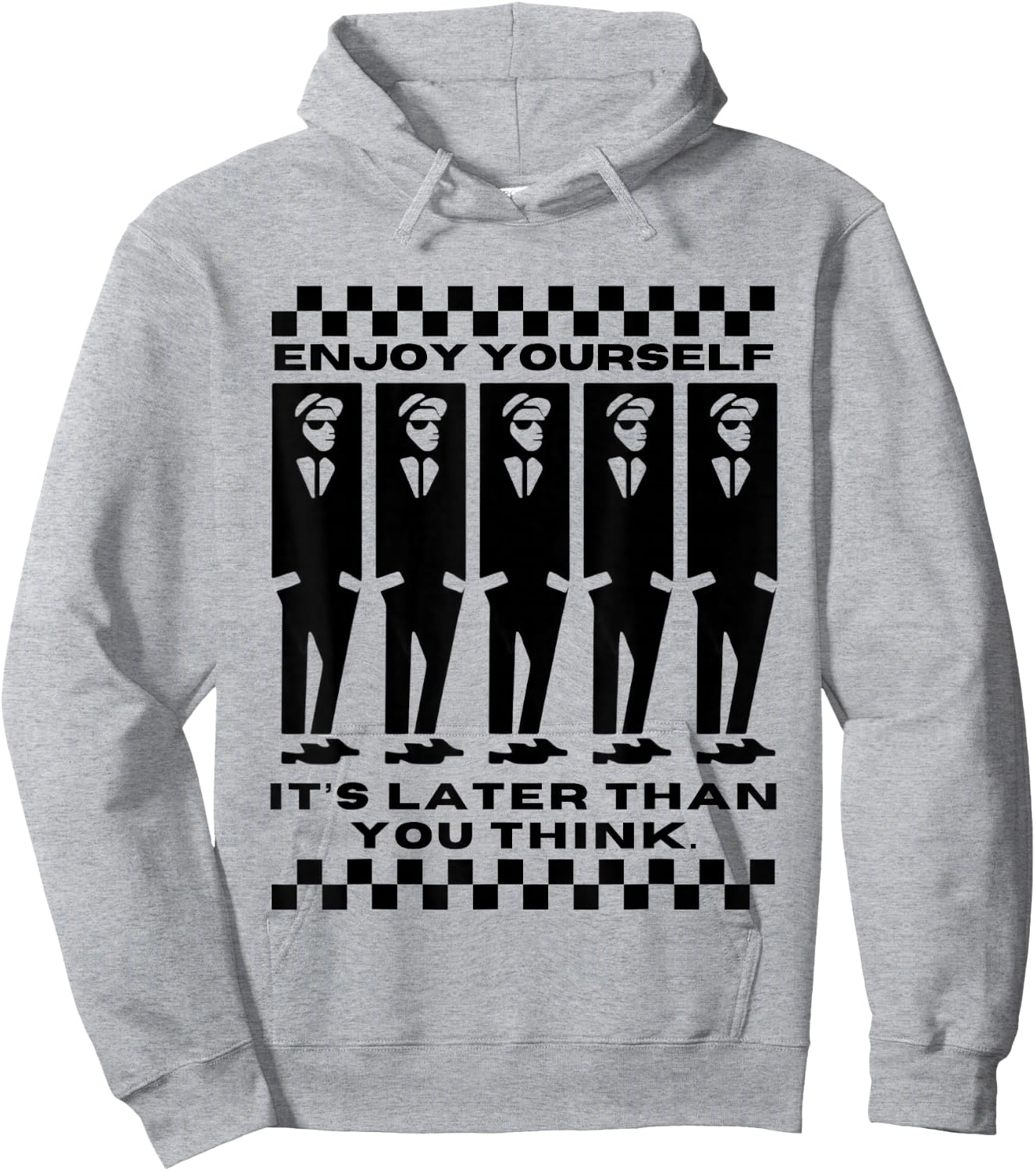 Enjoy Yourself, It's Later Than 2 Tone Ska Music Hoodie - Hoodie | Ash