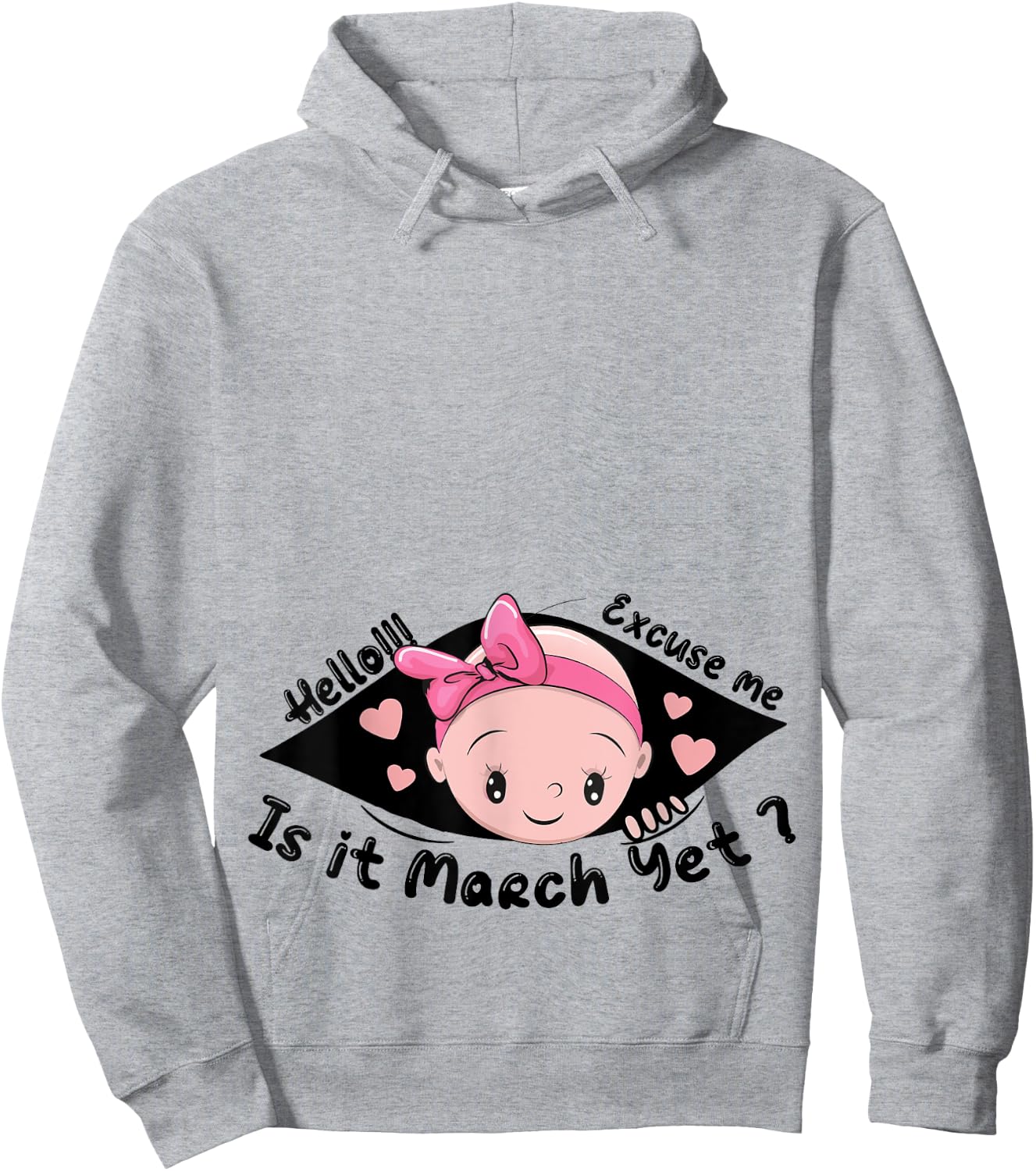 Excuse Me Is It March Yet Pregnancy Baby Announcement Hoodie - Hoodie | Ash