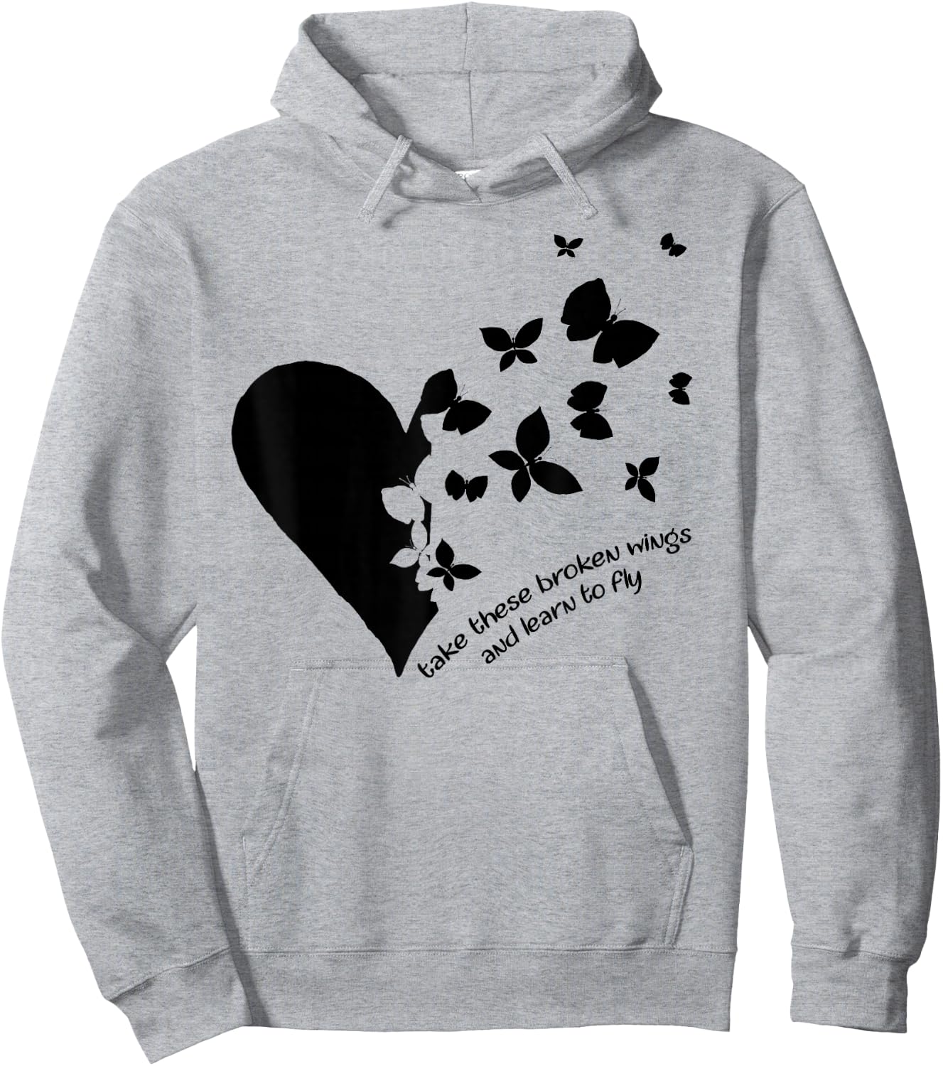 Butterfly Heart Take These Broken Wings And Learn To Fly Hoodie - Hoodie | Ash