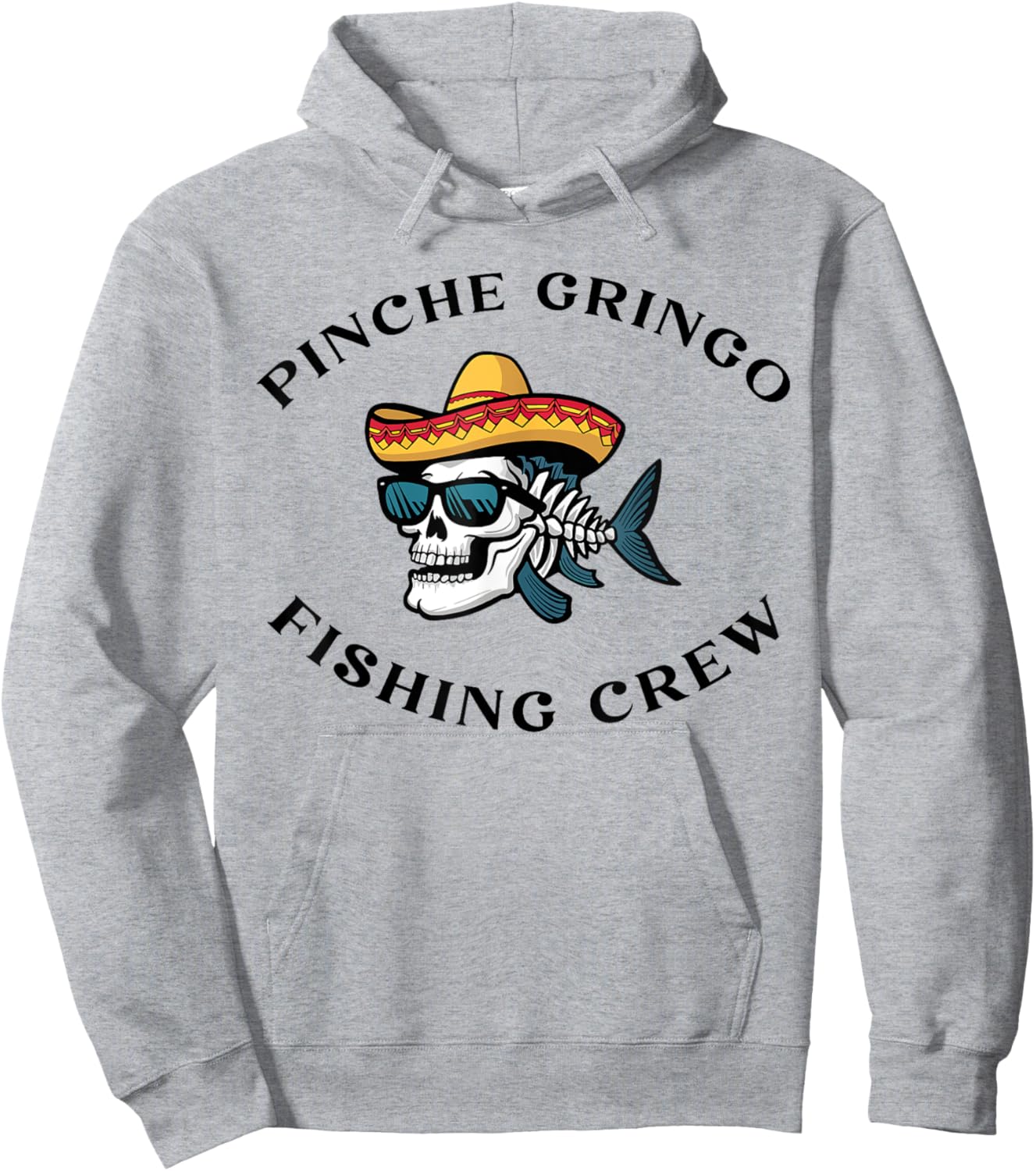 Pinche Gringo Fishing Crew Men Women Hoodie - Hoodie | Ash