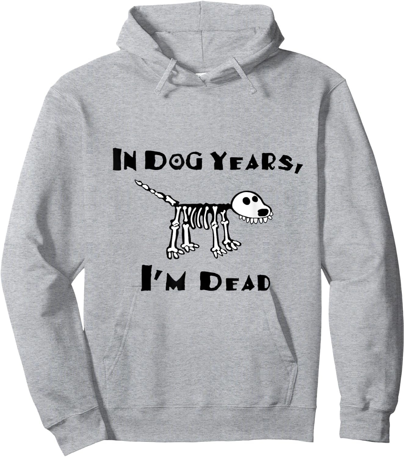 In Dog Years I'm Dead Hoodie - Hoodie | Ash