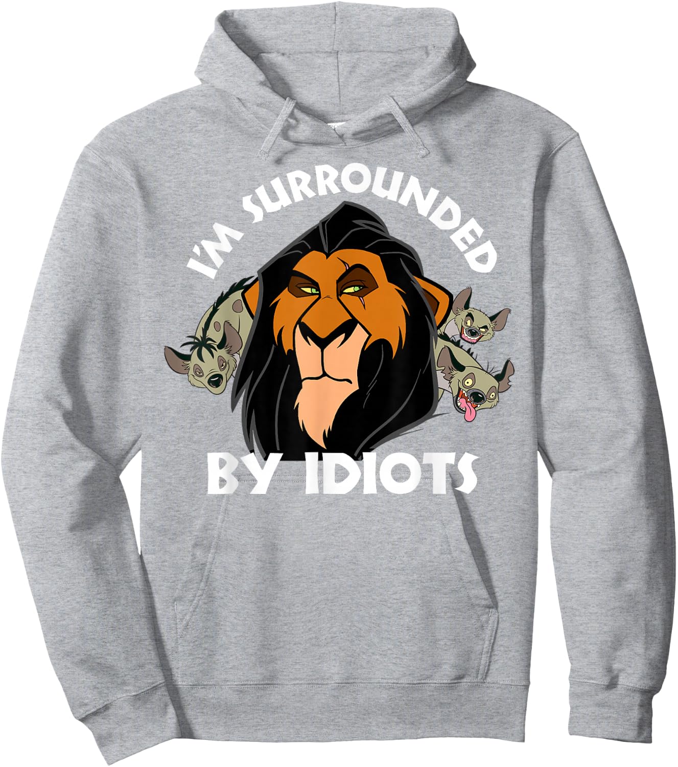 Disney Lion King Scar Surrounded by Idiots Hoodie - Hoodie | Ash