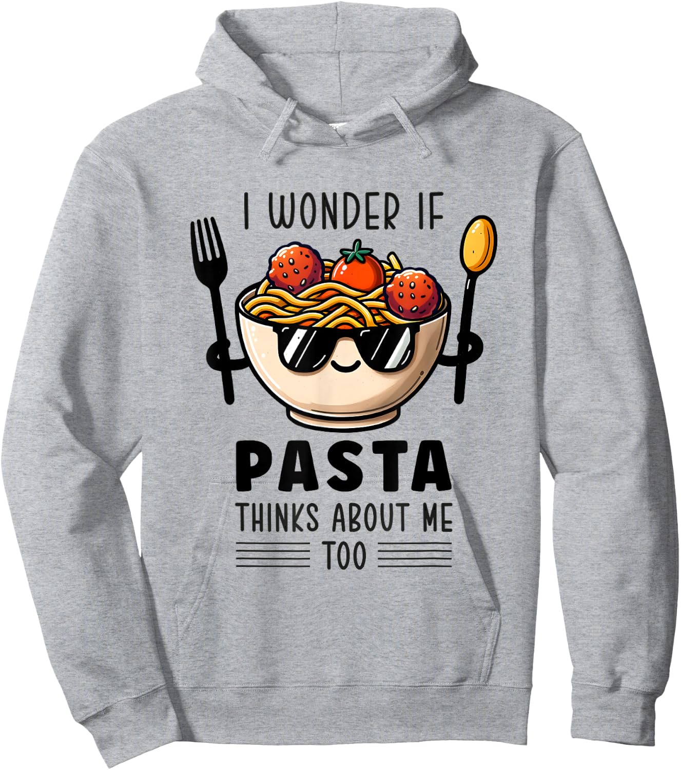 I Wonder If Pasta Thinks About Me Too Spaghetti Foodie Hoodie - Hoodie | Ash