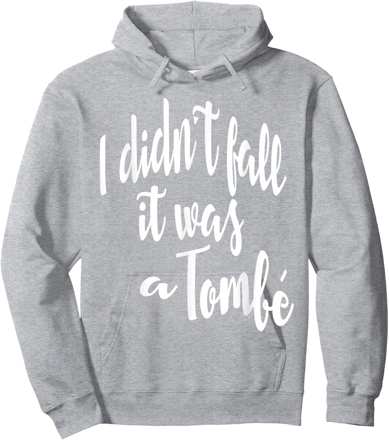 I Didn't Fall It Was A Tombe-Funny Ballet Dance Quote Shirt Hoodie - Hoodie | Ash