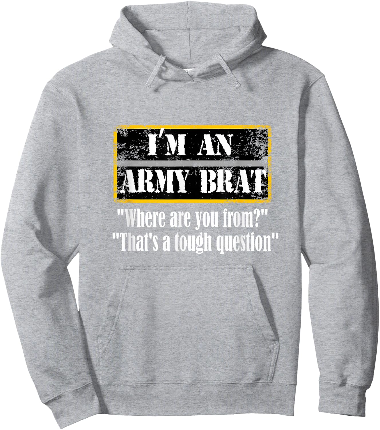 I'm An Army Brat Hoodie - Hoodie | Ash