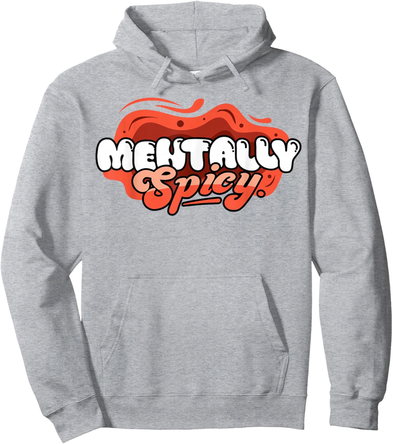 Funny Mentally Spicy Mental Health Awareness Sarcastic Hoodie - Hoodie | Ash