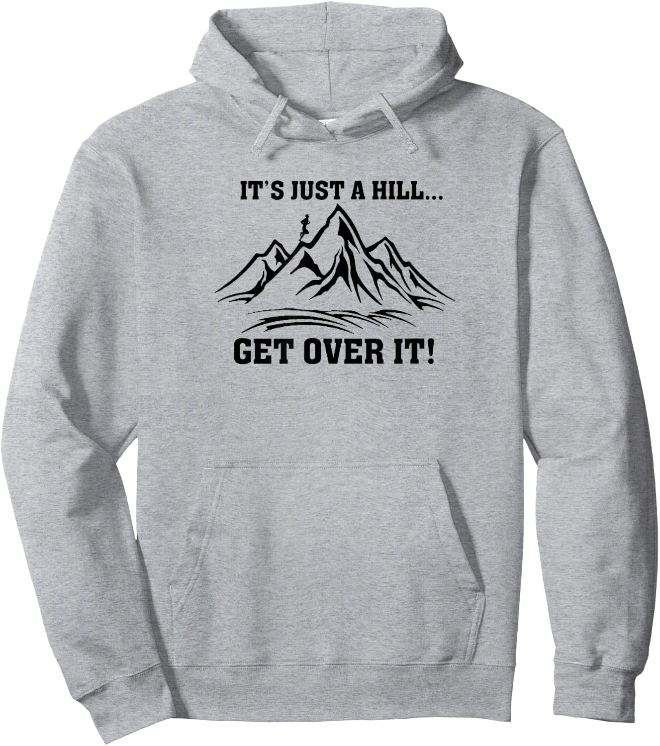 It's Just a Hill Get Over It Running Cross Country Runner Hoodie - Hoodie | Ash