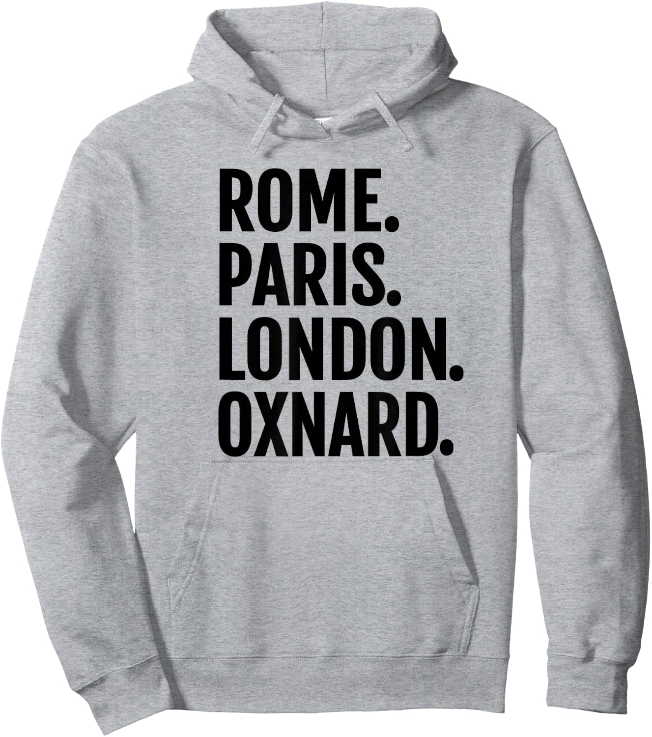 Rome Paris London Oxnard Funny Cities Travel T Shirt Hoodie - Hoodie | Ash
