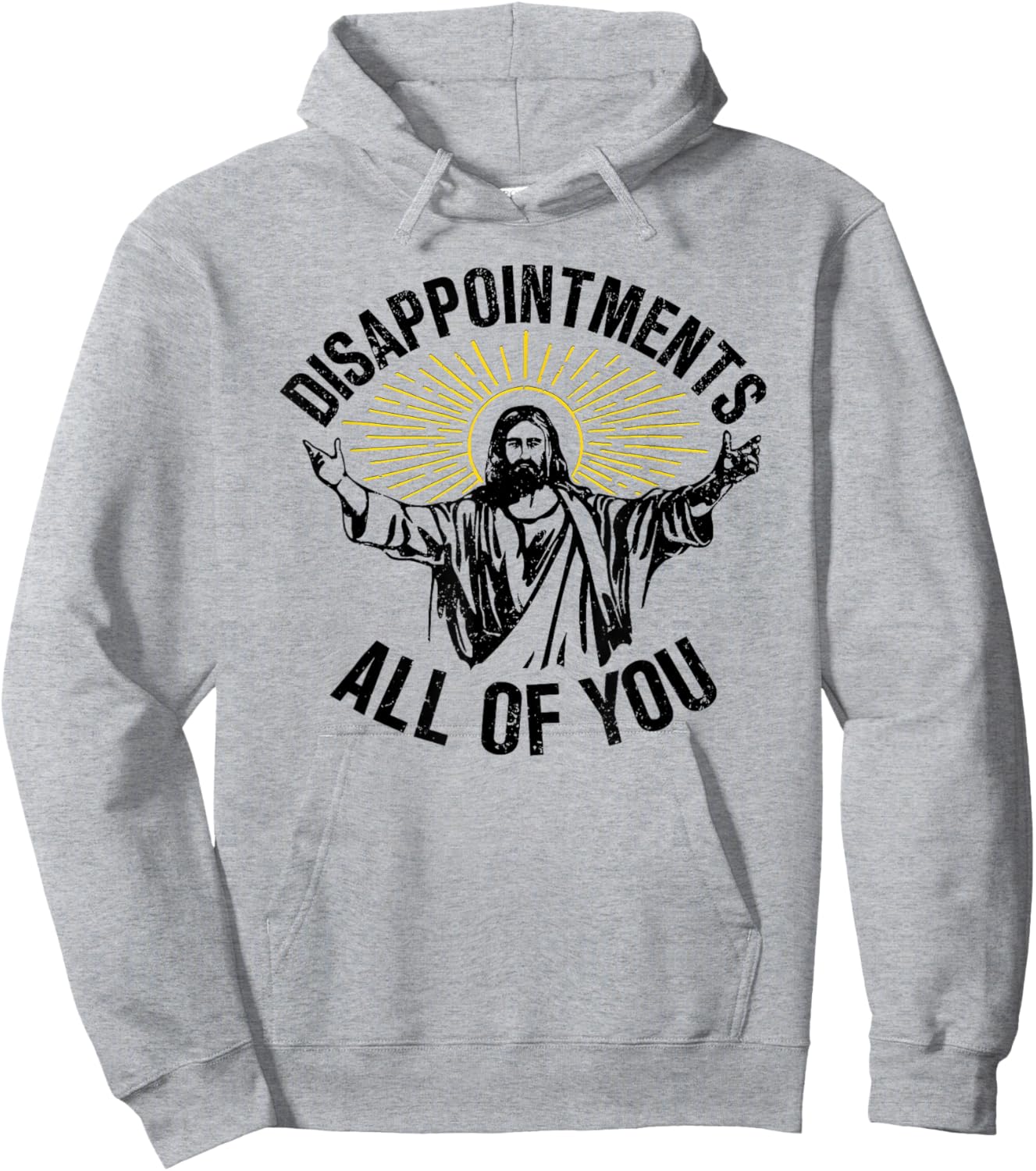 Disappointments All Of You, Sarcastic All Of You Hoodie - Hoodie | Ash