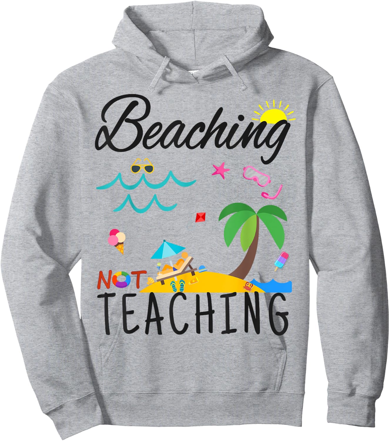 Summer Teacher gift, Beaching not Teaching Hoodie - Hoodie | Ash
