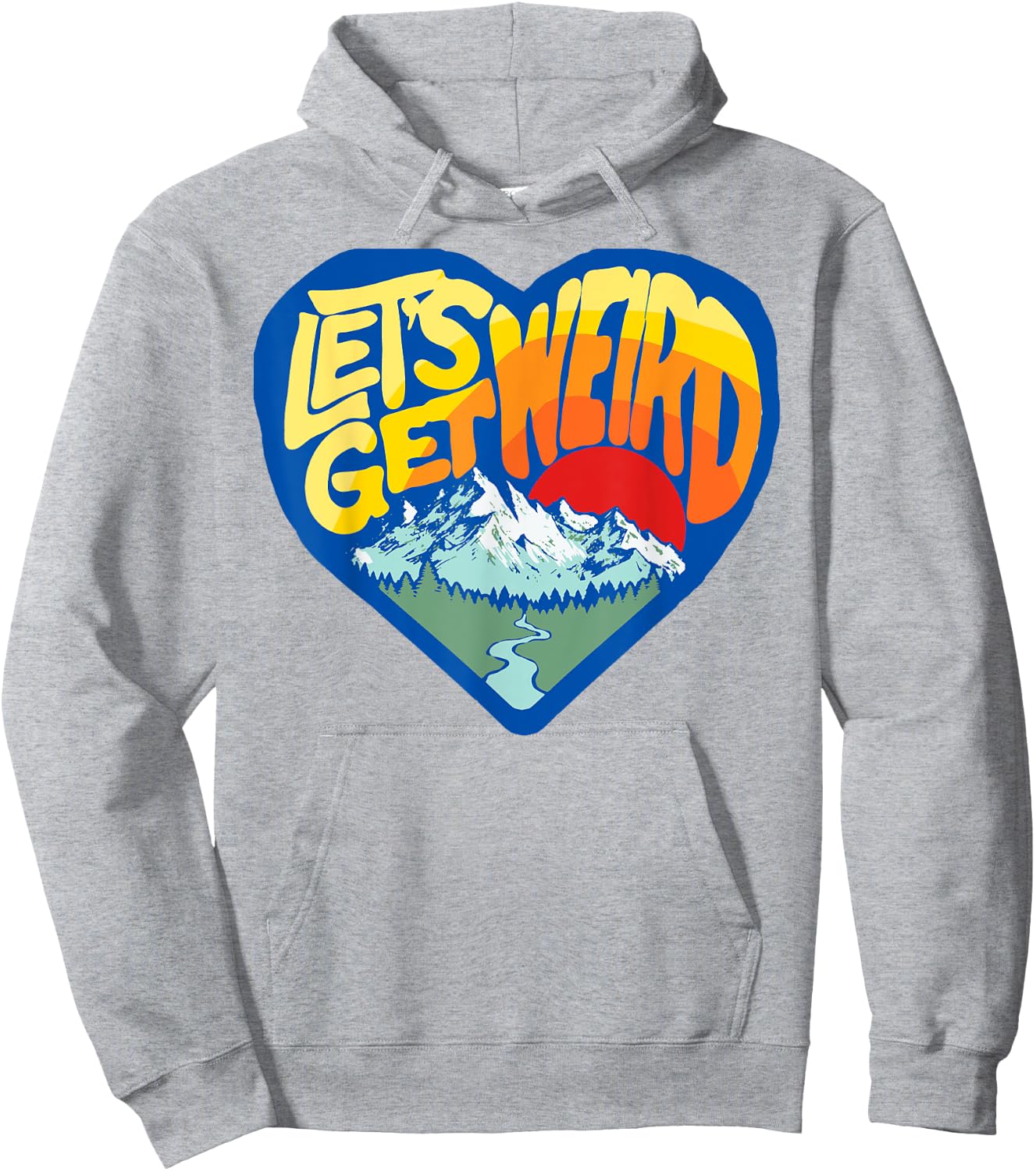 Let's Get Weird Funny Retro Outdoor Nature Lover Heart Hoodie - Hoodie | Ash
